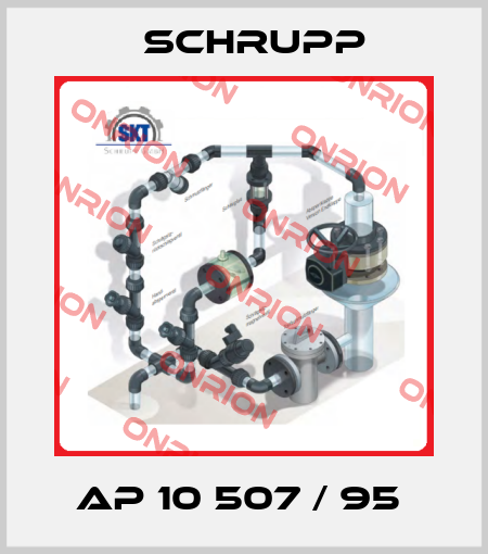 AP 10 507 / 95  Schrupp