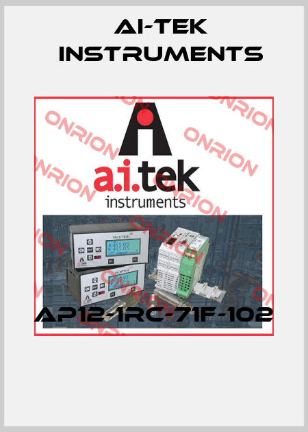AP12-1RC-71F-102  AI-Tek Instruments