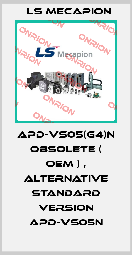 APD-VS05(G4)N obsolete ( OEM ) , alternative standard version APD-VS05N LS Mecapion