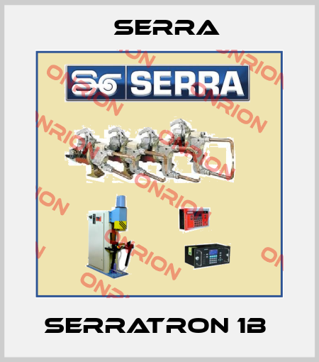 Serratron 1B  Serra