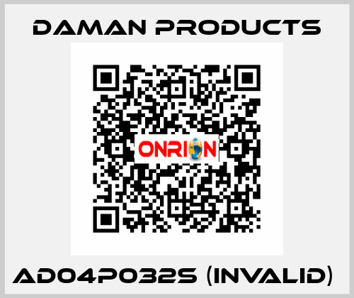 AD04P032S (invalid)  Daman Products