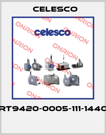 RT9420-0005-111-1440  Celesco