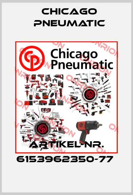 ARTIKEL-NR. 6153962350-77  Chicago Pneumatic