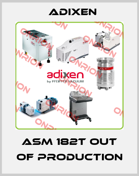 ASM 182T out of production Adixen