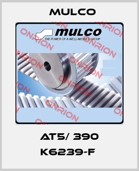 AT5/ 390 K6239-F  Mulco