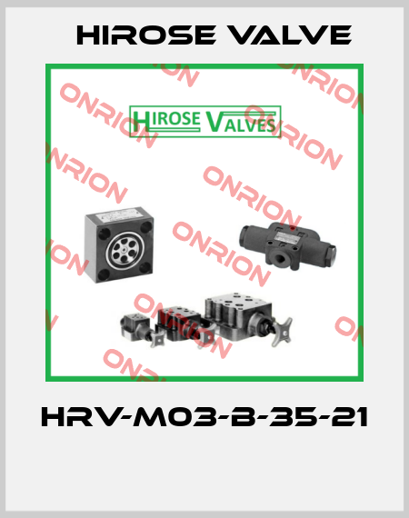 HRV-M03-B-35-21  Hirose Valve