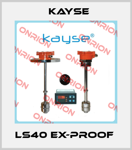 LS40 Ex-Proof  KAYSE