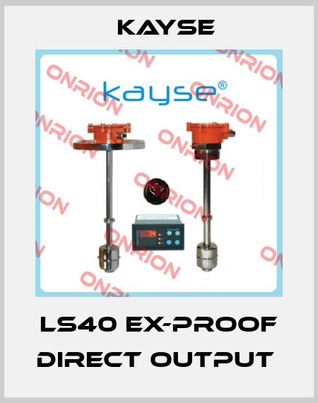 LS40 Ex-Proof Direct Output  KAYSE