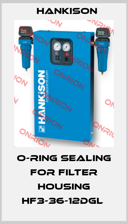O-ring sealing for filter housing HF3-36-12DGL  Hankison