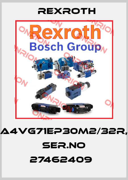 A4VG71EP30M2/32R, ser.No 27462409   Rexroth