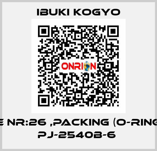 Plate Nr:26 ,PACKING (O-RING) for PJ-2540B-6  IBUKI KOGYO