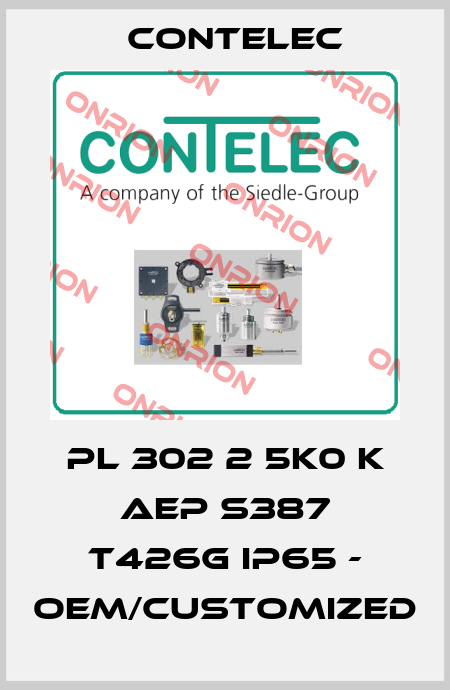 PL 302 2 5K0 K AEP S387 T426G IP65 - OEM/customized Contelec
