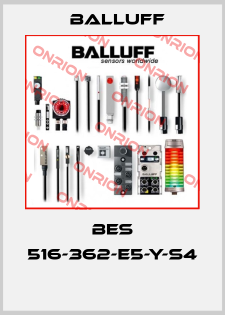 BES 516-362-E5-Y-S4  Balluff