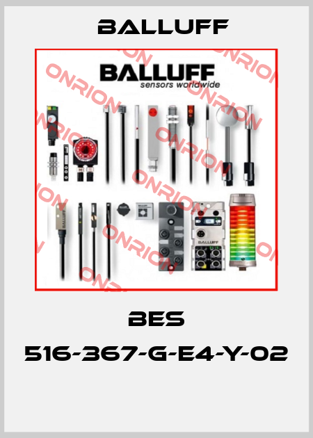 BES 516-367-G-E4-Y-02  Balluff
