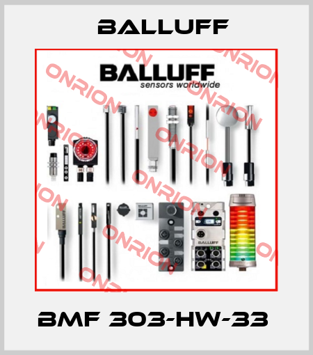 BMF 303-HW-33  Balluff