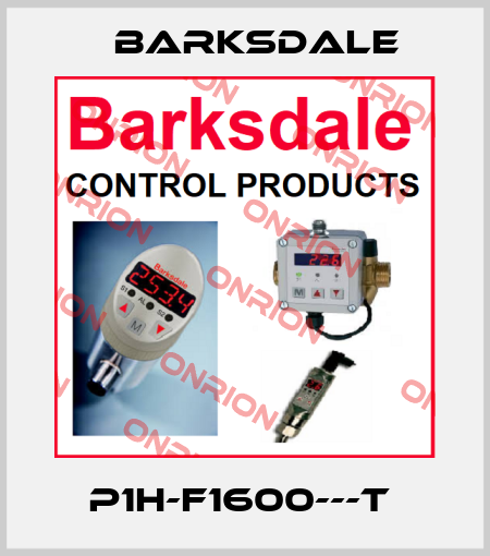 P1H-F1600---T  Barksdale