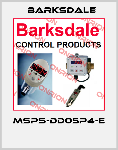 MSPS-DD05P4-E  Barksdale