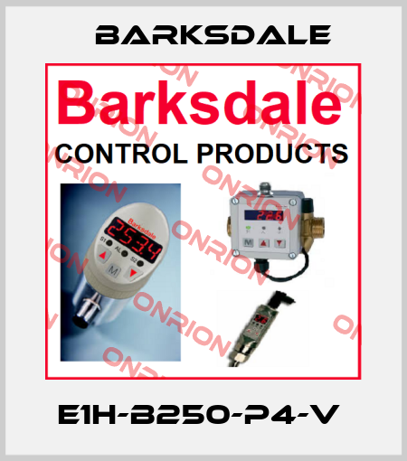 E1H-B250-P4-V  Barksdale
