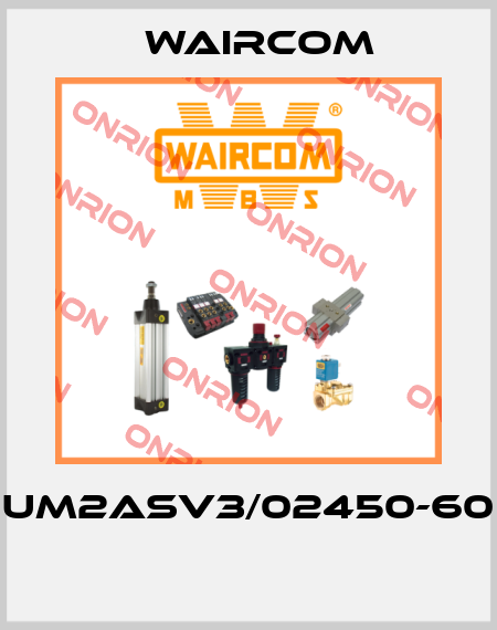 UM2ASV3/02450-60  Waircom