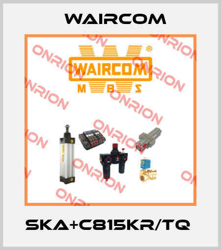 SKA+C815KR/TQ  Waircom