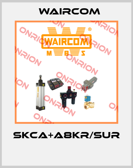 SKCA+A8KR/SUR  Waircom
