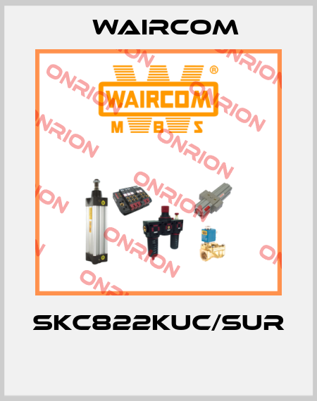 SKC822KUC/SUR  Waircom