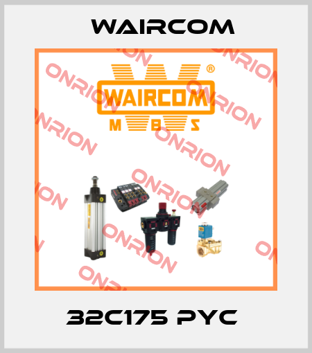 32C175 PYC  Waircom