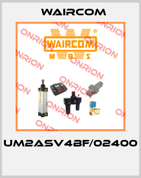 UM2ASV4BF/02400  Waircom