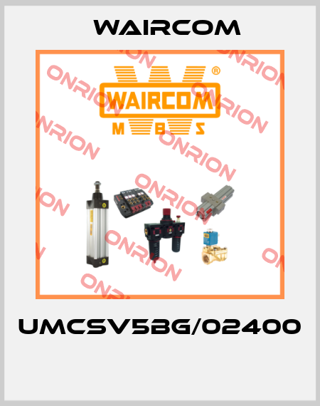 UMCSV5BG/02400  Waircom