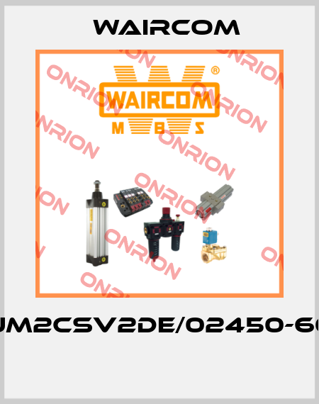 UM2CSV2DE/02450-60  Waircom