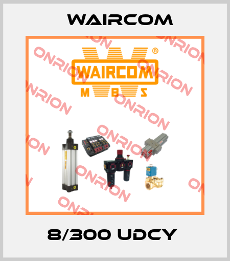 8/300 UDCY  Waircom