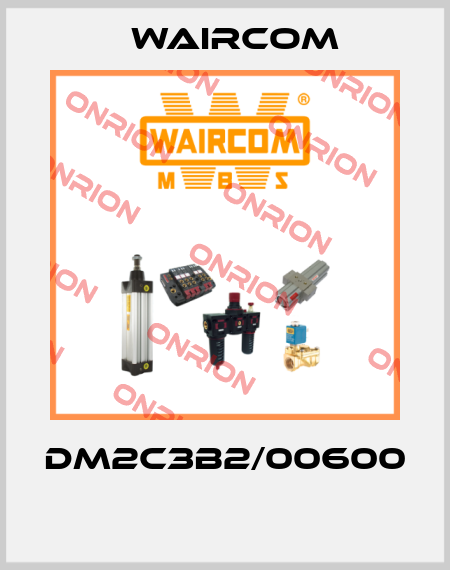 DM2C3B2/00600  Waircom