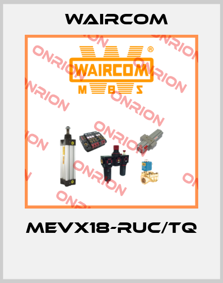 MEVX18-RUC/TQ  Waircom