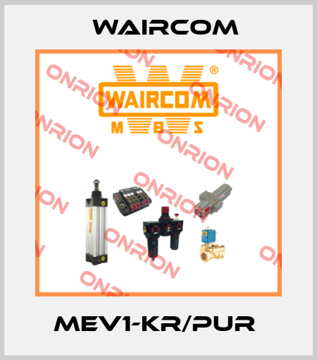 MEV1-KR/PUR  Waircom