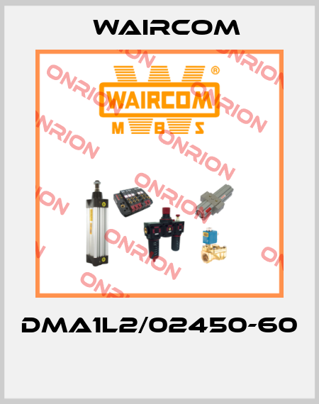 DMA1L2/02450-60  Waircom