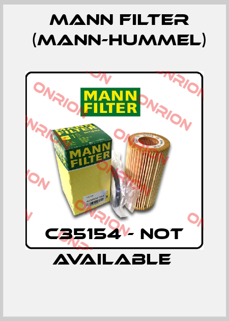 C35154 - NOT AVAILABLE  Mann Filter (Mann-Hummel)