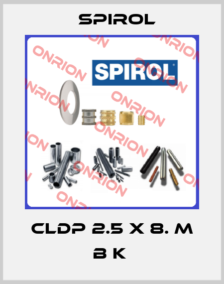 CLDP 2.5 X 8. M B K  Spirol