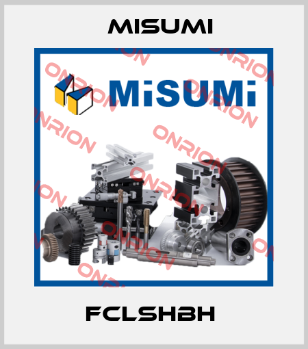 FCLSHBH  Misumi