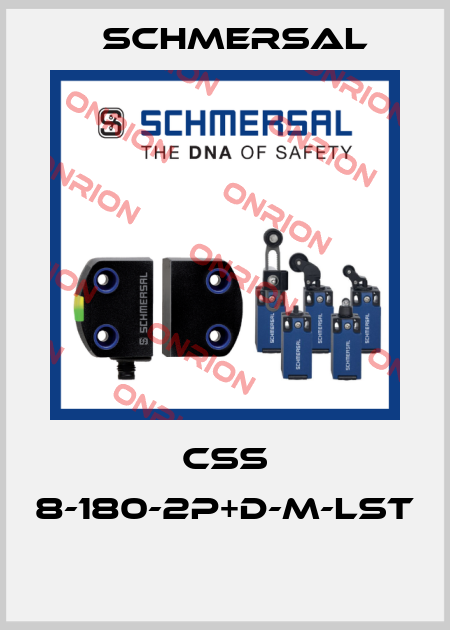 CSS 8-180-2P+D-M-LST  Schmersal