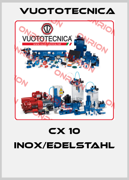 CX 10 INOX/EDELSTAHL  Vuototecnica