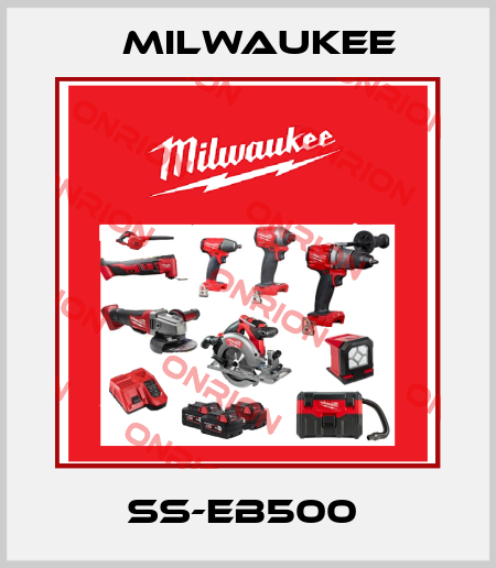 SS-EB500  Milwaukee