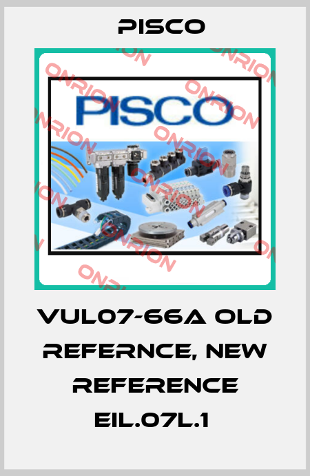 VUL07-66A old refernce, new reference EIL.07L.1  Pisco