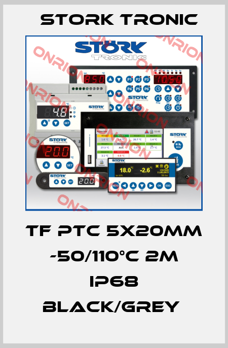 TF PTC 5x20mm -50/110°C 2m IP68 black/grey  Stork tronic