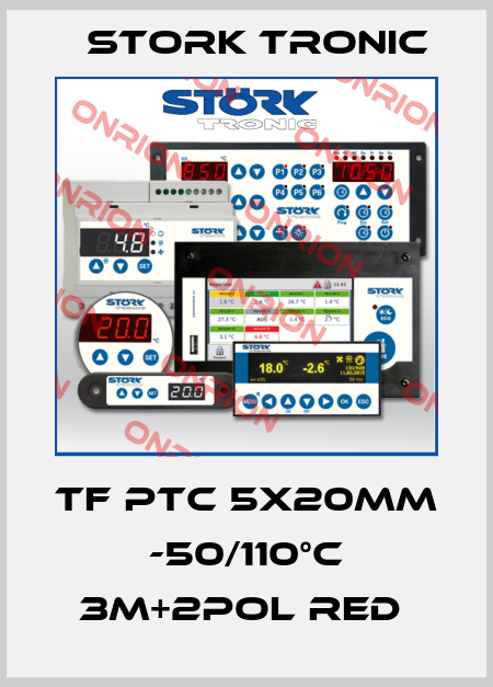 TF PTC 5x20mm -50/110°C 3m+2POL red  Stork tronic