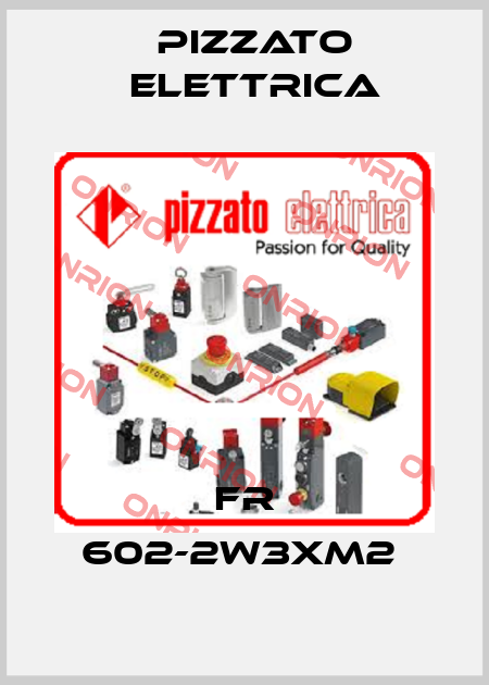 FR 602-2W3XM2  Pizzato Elettrica