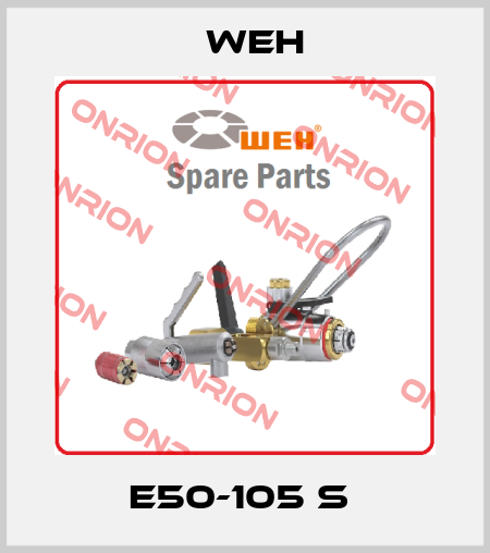E50-105 S  Weh