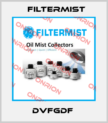 dvfgdf  Filtermist