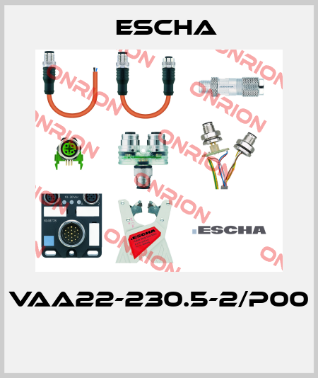 VAA22-230.5-2/P00  Escha