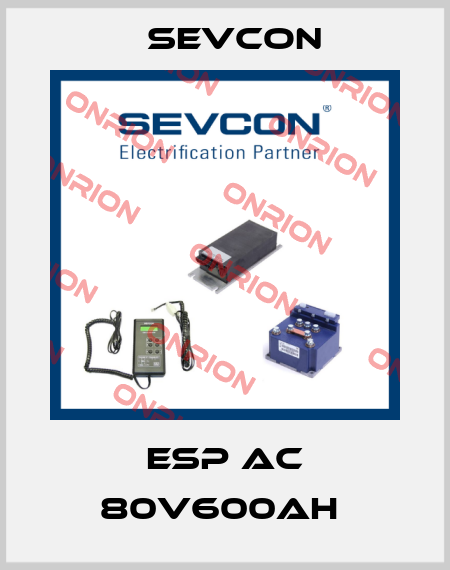 ESP AC 80V600AH  Sevcon