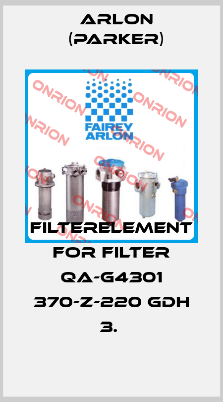 FILTERELEMENT FOR FILTER QA-G4301 370-Z-220 GDH 3.  Arlon (Parker)